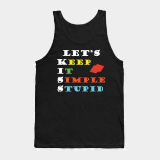 Let's KISS (Keep It Simple Stupid) - Typography Design Tank Top